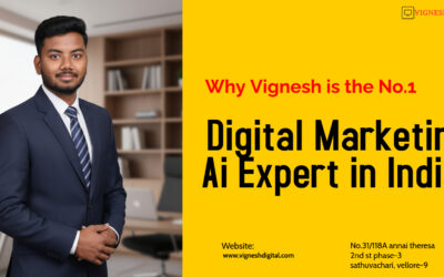 What Makes Vignesh a No.1 Successful Digital Marketing AI Expert in India?